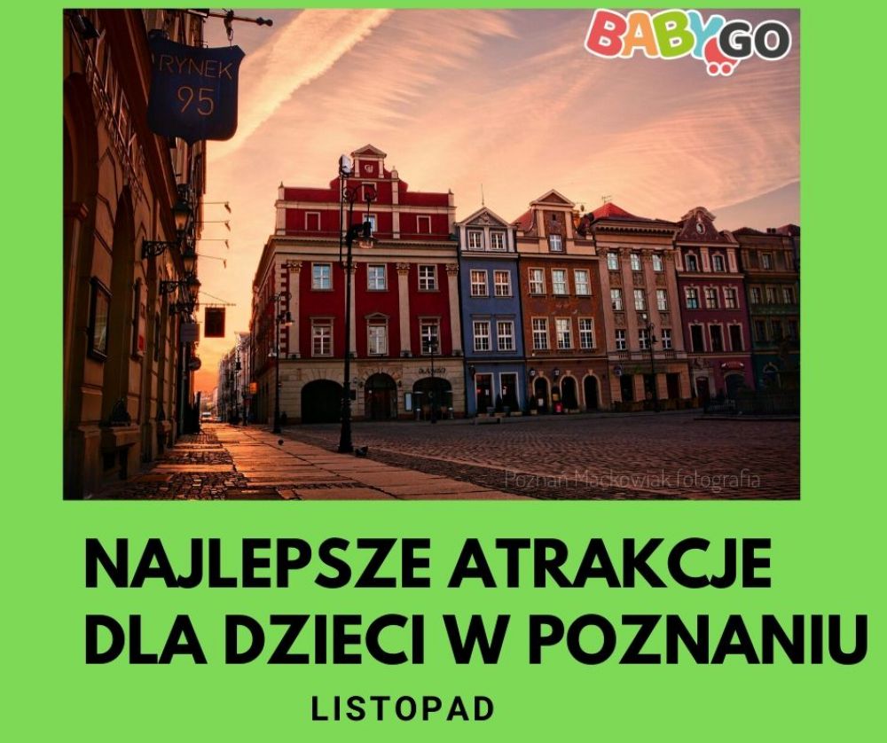 Najlepsze atrakcje dla dzieci w Poznaniu- listopad